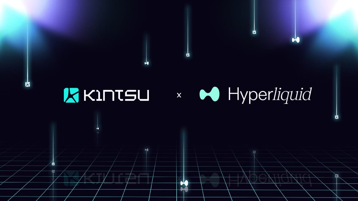 sHYPE by Kintsu Now Live on Hyperliquid | Built for HyperEVM